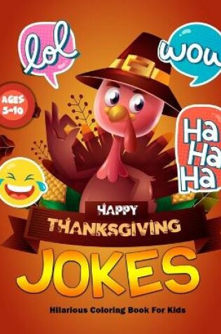 Cover of Thanksgiving Jokes Hilarious Coloring Book For Kids Ages 5-10
