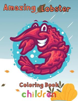 Book cover for Amazing Lobster Coloring Book Children