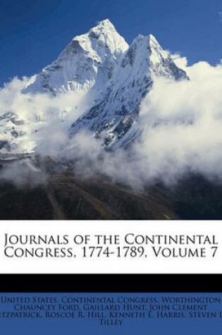 Cover of Journals of the Continental Congress, 1774-1789, Volume 7