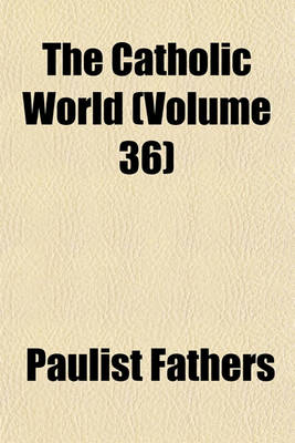 Book cover for The Catholic World (Volume 36)