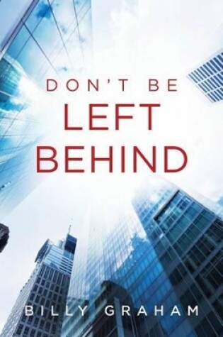 Cover of Don't Be Left Behind (Pack of 25)