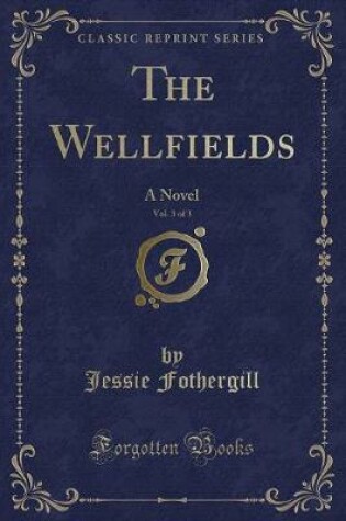 Cover of The Wellfields, Vol. 3 of 3