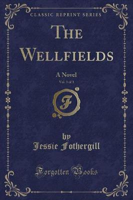 Book cover for The Wellfields, Vol. 3 of 3