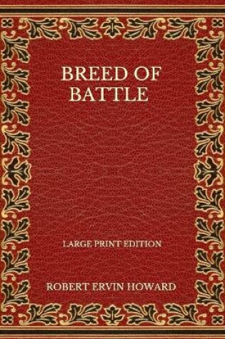 Cover of Breed Of Battle - Large Print Edition