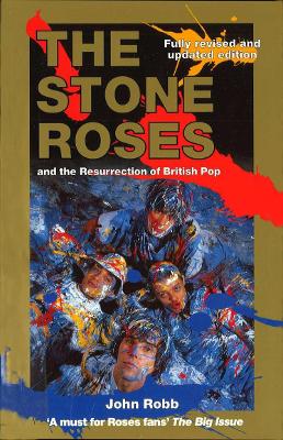 Book cover for The Stone Roses And The Resurrection Of British Pop