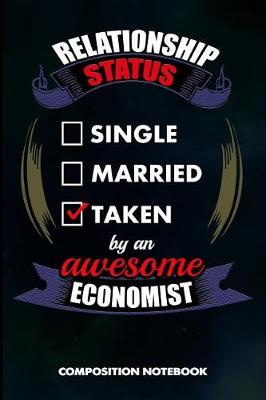 Book cover for Relationship Status Single Married Taken by an Awesome Economist