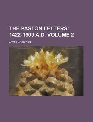 Book cover for The Paston Letters Volume 2; 1422-1509 A.D.