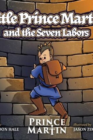 Cover of Little Prince Martin and the Seven Labors