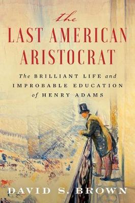 Book cover for The Last American Aristocrat