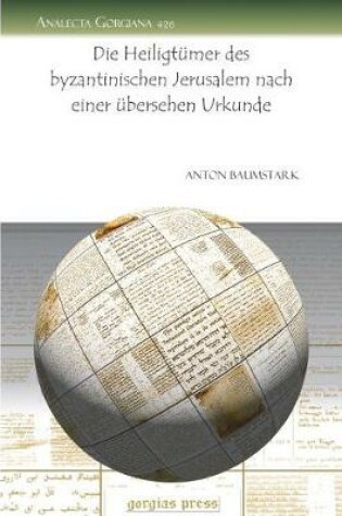 Cover of Die Heiligtumer des byzantinischen Jerusalem nach einer ubersehen Urkunde