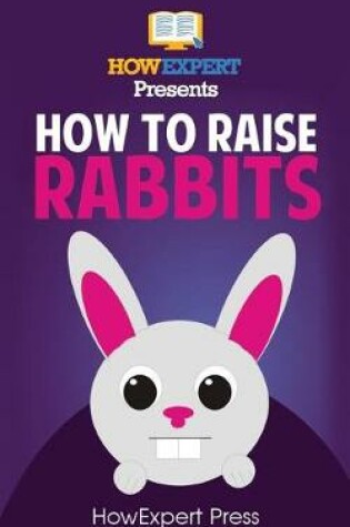 Cover of How To Raise Rabbits