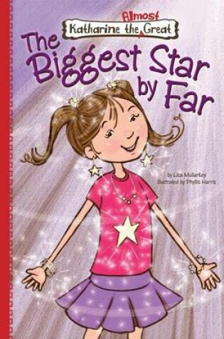 Cover of Book 3: The Biggest Star by Far: The Biggest Star by Far eBook