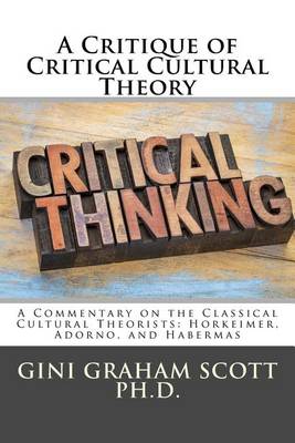 Book cover for A Critique of Critical Cultural Theory