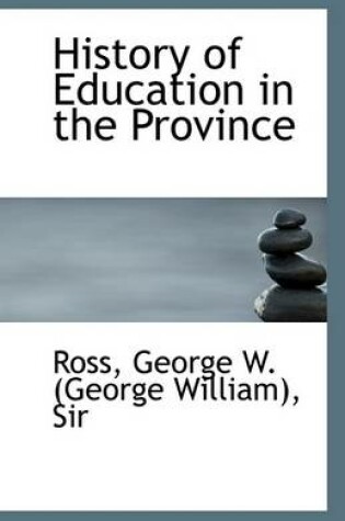 Cover of History of Education in the Province