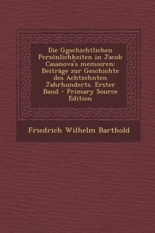 Cover of Die Ggschichtlichen Personlichkeiten in Jacob Casanova's Memoiren