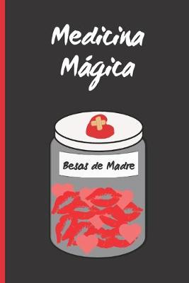 Book cover for Medicina Magica - Besos de Madre