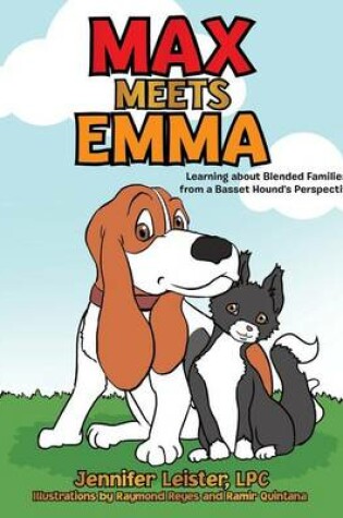 Cover of Max Meets Emma Learning about Blended Families from a Basset Hound's Perspective