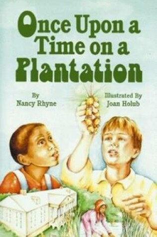 Cover of Once Upon A Time On A Plantation