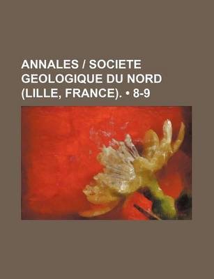 Book cover for Annales Societe Geologique Du Nord (Lille, France). (8-9)