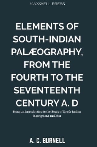 Cover of Elements of South-Indian Palæography,