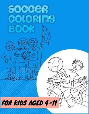 Book cover for soccer coloring book for kids age 4- 11