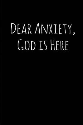 Cover of Dear Anxiety, God is Here