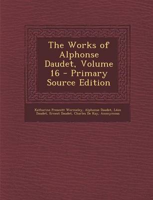 Book cover for Works of Alphonse Daudet, Volume 16