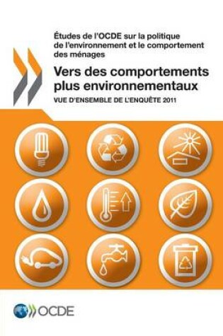 Cover of Etudes de L'Ocde Sur La Politique de L'Environnement Et Le Comportement Des Menages Vers Des Comportements Plus Environnementaux