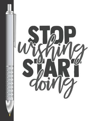 Book cover for Stop Wishing Start Doing