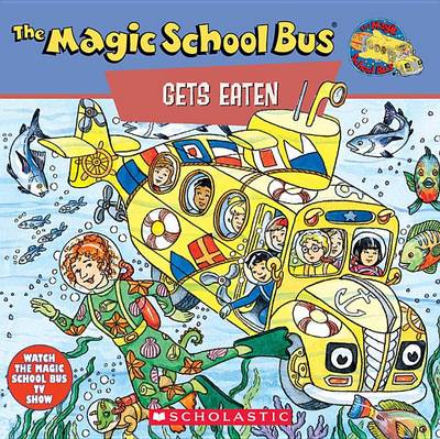Book cover for Scholastic's the Magic School Bus Gets Eaten
