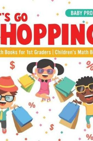 Cover of Let's Go Shopping! - Math Books for 1st Graders Children's Math Books