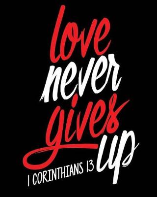 Cover of Love Never Gives Up