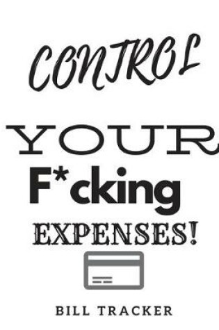 Cover of Control Your F*cking Expenses!