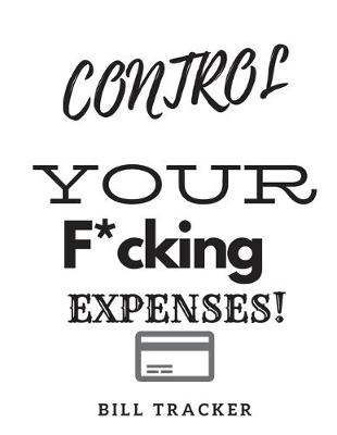 Book cover for Control Your F*cking Expenses!