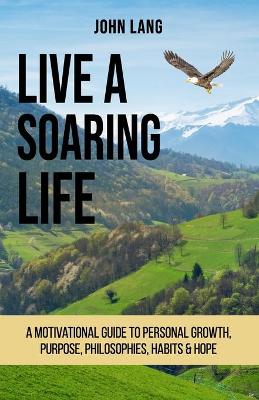 Book cover for Live a Soaring Life