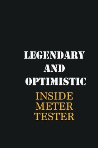 Cover of Legendary and Optimistic Inside Meter Tester