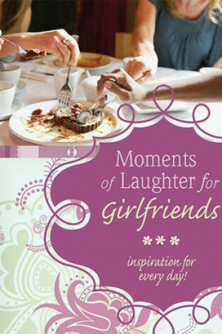 Cover of Moments of Laughter for Girlfriends