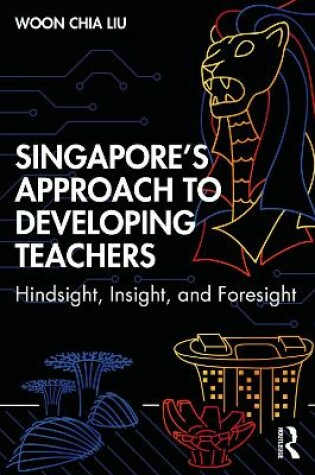 Cover of Singapore's Approach to Developing Teachers