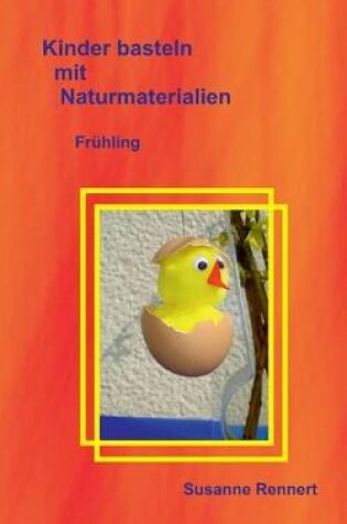 Cover of Kinder basteln mit Naturmaterialien