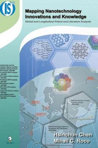 Cover of Mapping Nanotechnology Innovations and Knowledge: Global and Longitudinal Patent and Literature Analysis