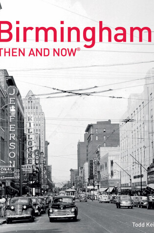 Cover of Birmingham Then and Now®