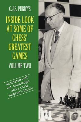 Book cover for C.J.S. Purdy's Inside Look at Some of Chess' Greatest Games Volume Two