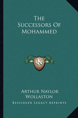 Book cover for The Successors of Mohammed