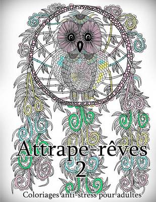 Book cover for Attrape-Reves 2 - Coloriages Pour Adultes