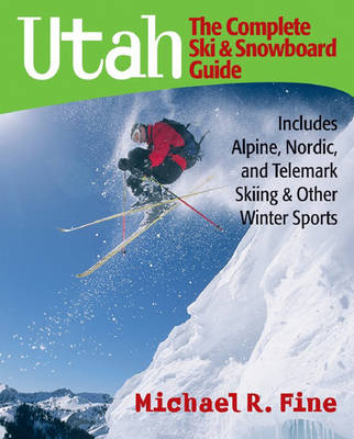 Book cover for Utah: The Complete Ski and Snowboard Guide