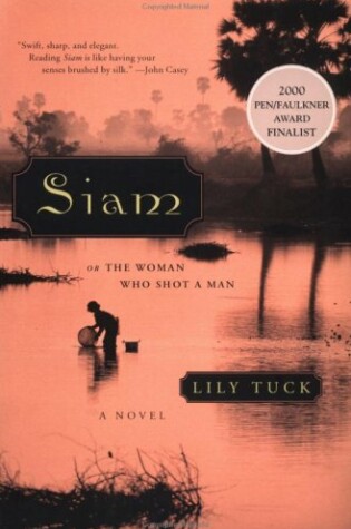 Cover of Siam or the Woman Who Shot a Man