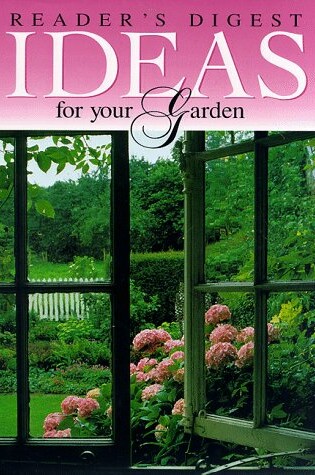 Cover of Reader's Digest Ideas for Your Garden
