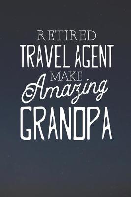 Book cover for Retired Travel Agent Make Amazing Grandpa