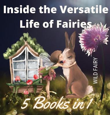 Book cover for Inside the Versatile Life of Fairies