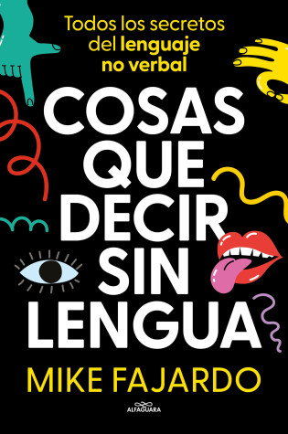 Cover of Cosas que decir sin lengua / Things We Say Without Even Opening Our Mouths